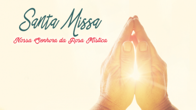 Missa a Nossa Senhora da Rosa Mística será neste final de semana
