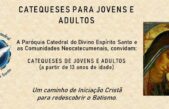 Catedral e Comunidades Neocatecumenais convidam para catequeses