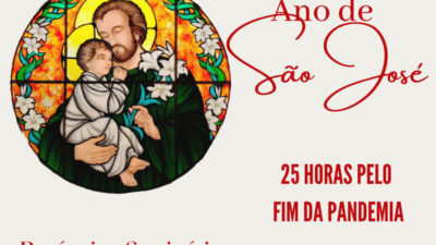 25 horas de oração: Ano de São José e pelo fim da pandemia