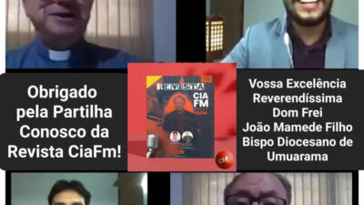 Entrevista do Bispo Dom João Mamede à Revista CiaFm de 2/Abril/22 em Vídeo