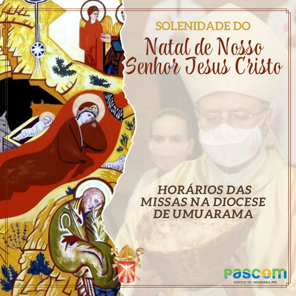 Missas de Natal: veja a programação das celebrações eucarísticas pela  Diocese - Diocese de Umuarama