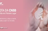 CNBB divulga nota em que reprova iniciativa do Governo Federal de flexibilização do aborto