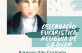Celebração Eucarística: Relíquia de Ozanam na Paróquia São Cristóvão